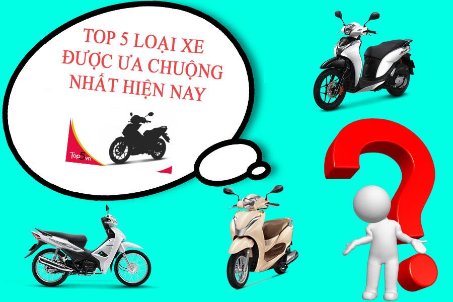 Top 5 xe máy thịnh hành nhất thị trường Việt Nam